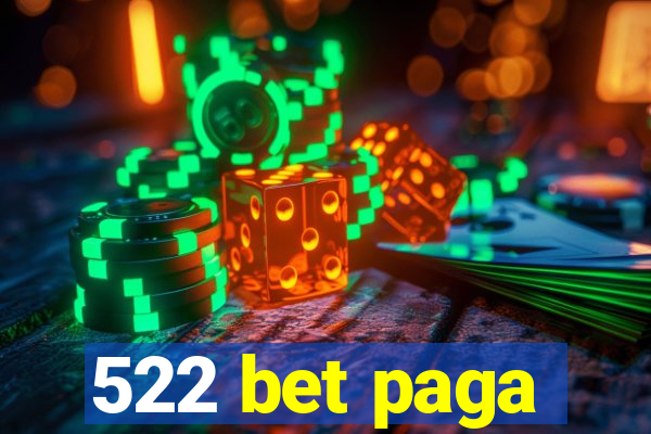 522 bet paga